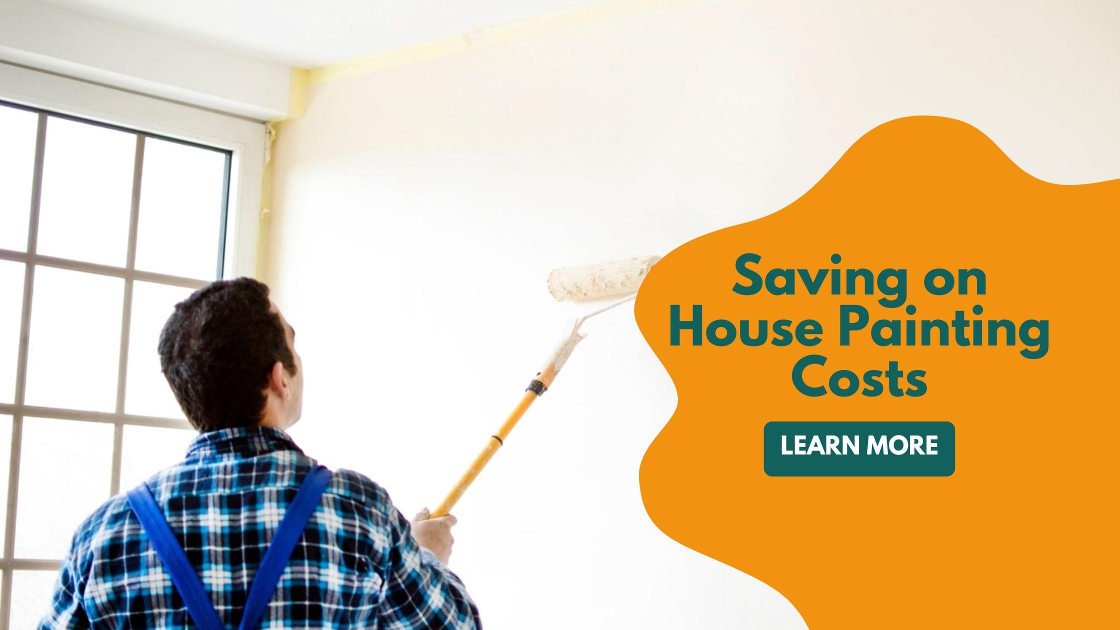 Saving on House Painting Costs
