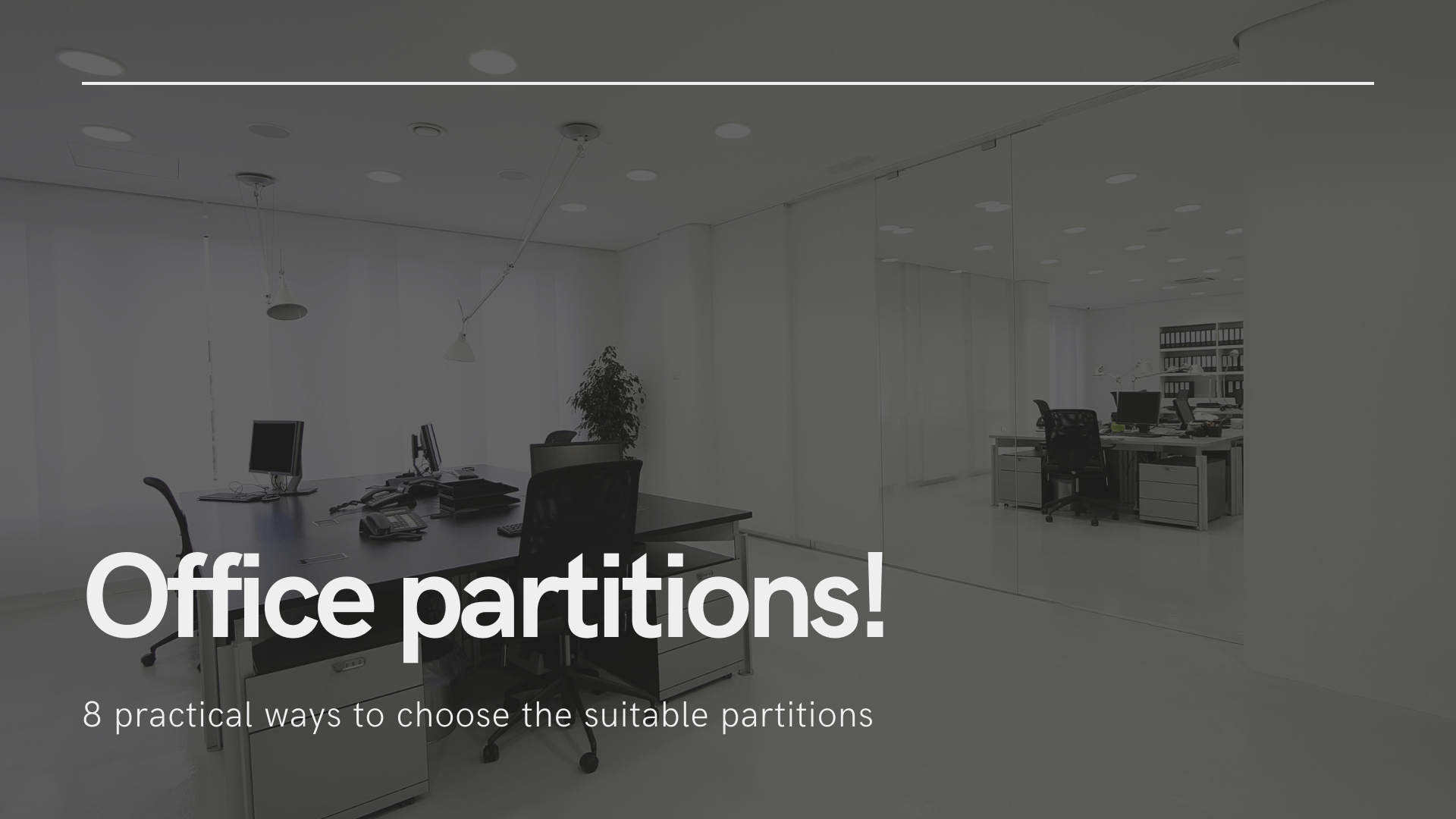 8 Practical Ways to Choose the Right Partitions for Your Office