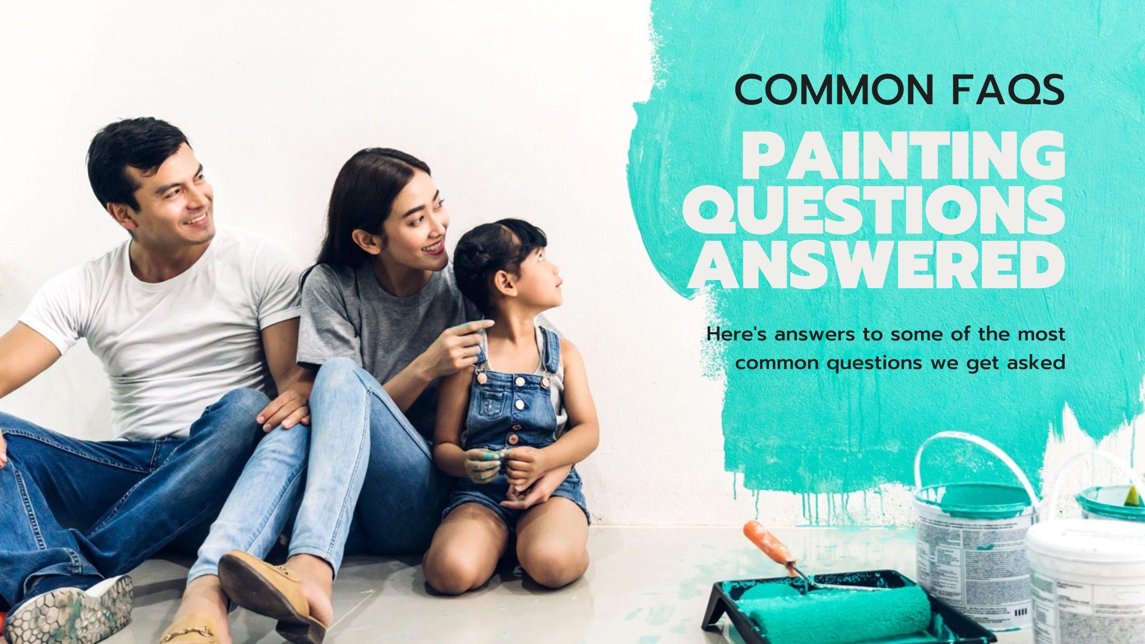Top Painting FAQs Answered by Professional Painters