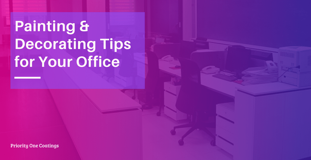 Painting and Decorating Tips for Your Office