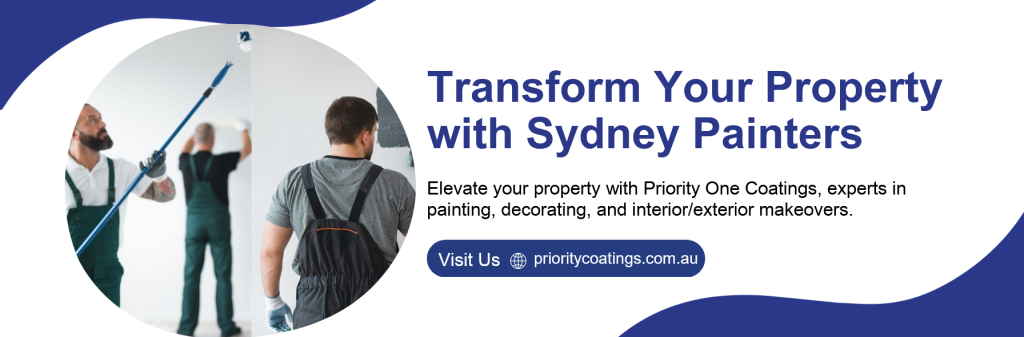 Transform your property with Sydney painters - Priority One Coatings